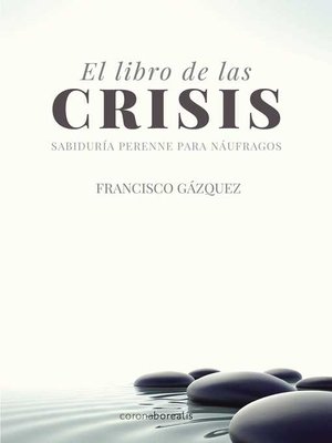 cover image of El libro de las crisis. Sabiduría perenne para naúfragos